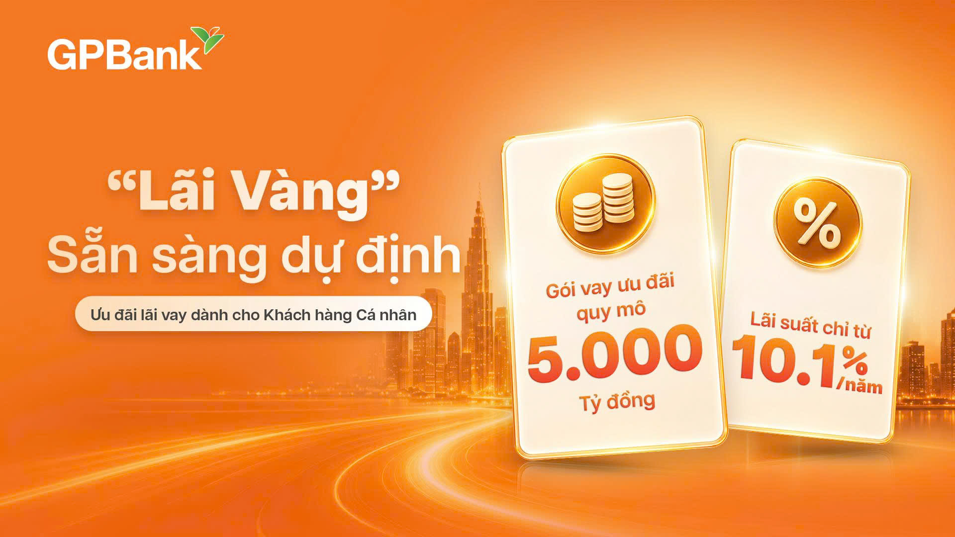 Chương trình ưu đãi lãi suất “Lãi vàng - Sẵn sàng dự định” dành cho khách hàng cá nhân
