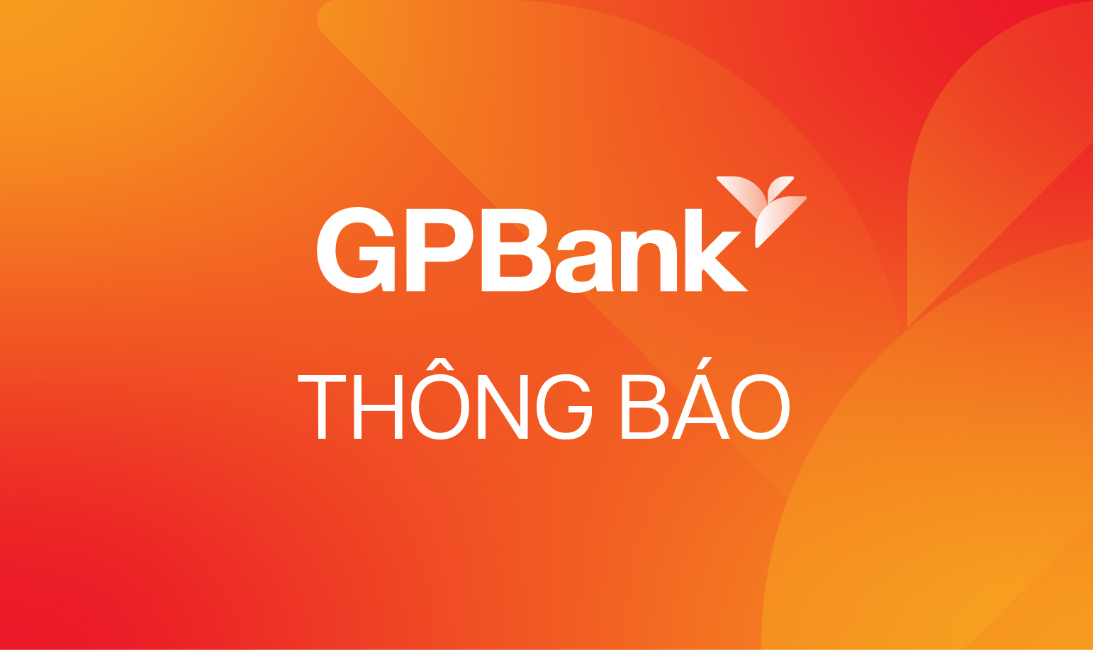 GPBANK THÔNG BÁO ĐIỀU CHỈNH THỜI GIAN LÀM VIỆC